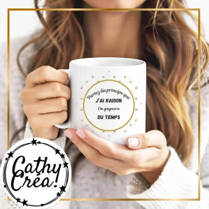 Partez du principe que j'ai raison - Mug